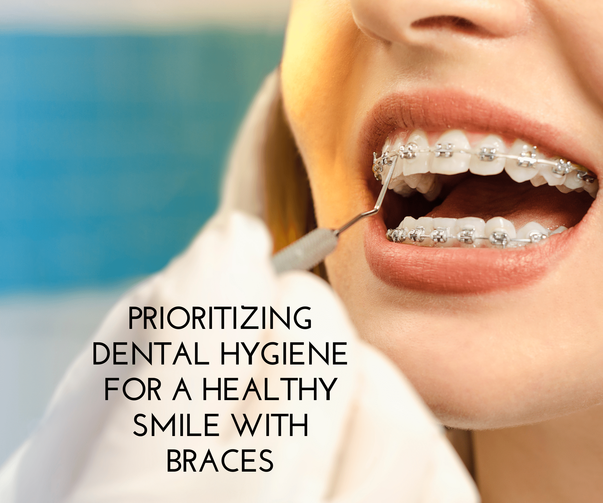 Prioritizing Dental Hygiene for a Healthy Smile with Braces Giardina Orthodontics in Harrisonburg, VA